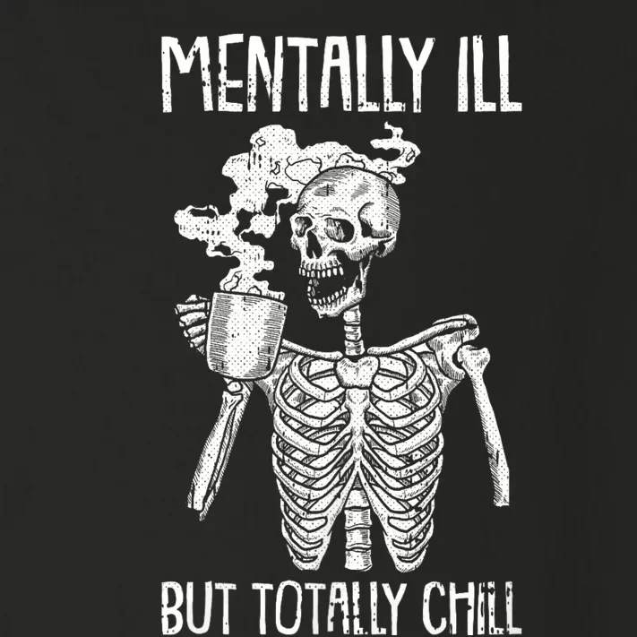 Mentally Ill But Totally Chill Halloween Costume Skeleton Toddler Long Sleeve Shirt