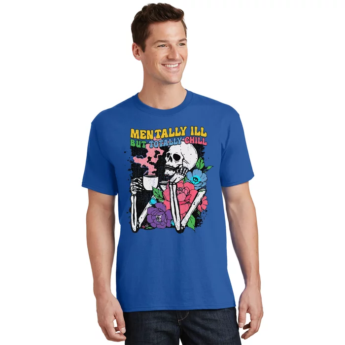 Mentally Ill But Totally Chill Coffee Skeleton Halloween T-Shirt