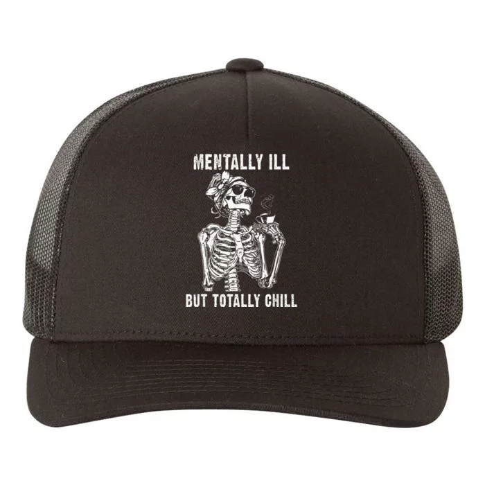 Mentally Ill But Totally Chill Dark Halloween Costume Coffee Yupoong Adult 5-Panel Trucker Hat