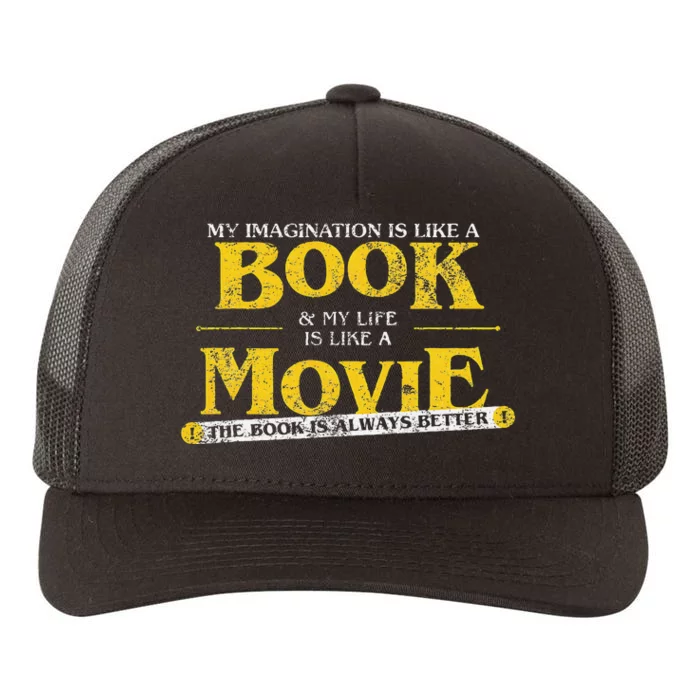 My Imagination Book My Life Movie Sarcastic Retro Book Lover Yupoong Adult 5-Panel Trucker Hat