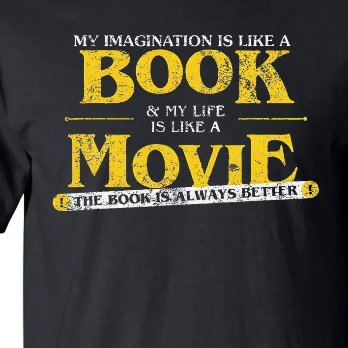 My Imagination Book My Life Movie Sarcastic Retro Book Lover Tall T-Shirt