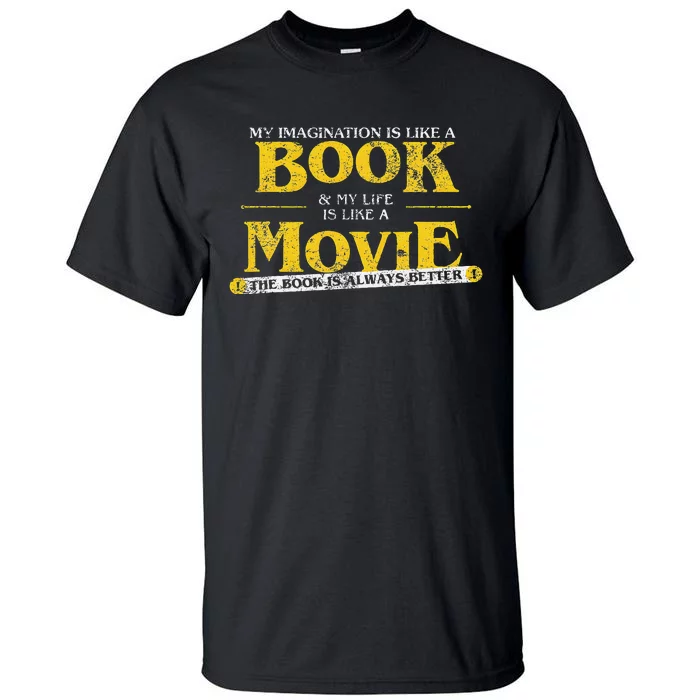 My Imagination Book My Life Movie Sarcastic Retro Book Lover Tall T-Shirt