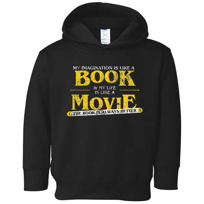 My Imagination Book My Life Movie Sarcastic Retro Book Lover Toddler Hoodie