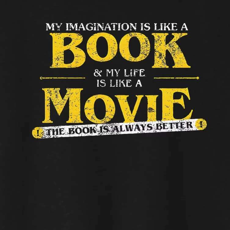 My Imagination Book My Life Movie Sarcastic Retro Book Lover Women's Crop Top Tee