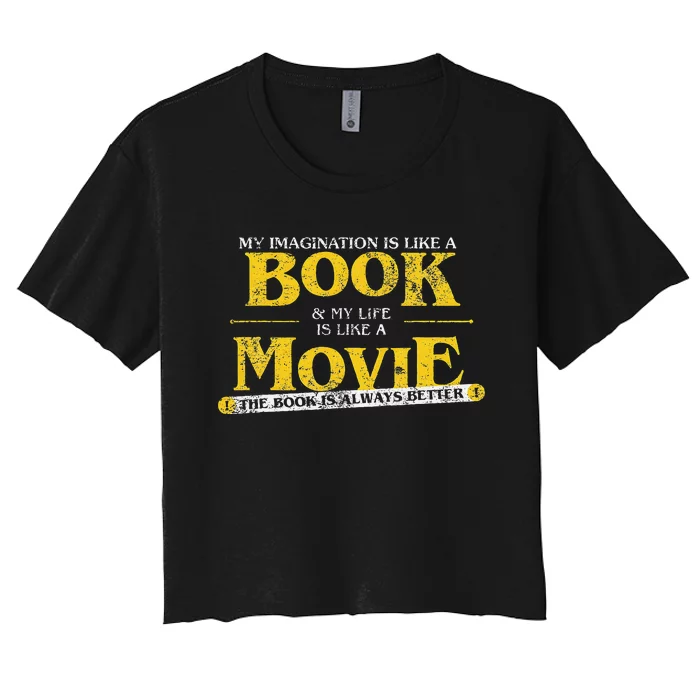 My Imagination Book My Life Movie Sarcastic Retro Book Lover Women's Crop Top Tee