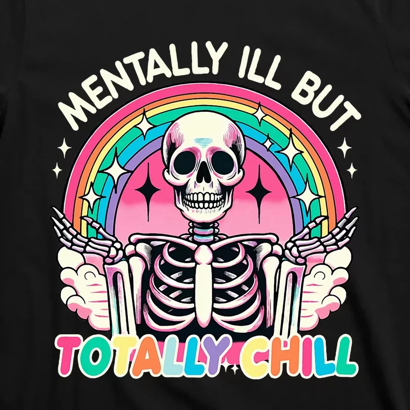 Mentally Ill But Totally Chill Pastel Skeleton Halloween T-Shirt