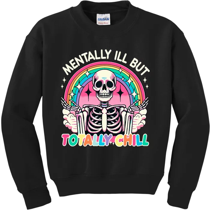 Mentally Ill But Totally Chill Pastel Skeleton Halloween Kids Sweatshirt