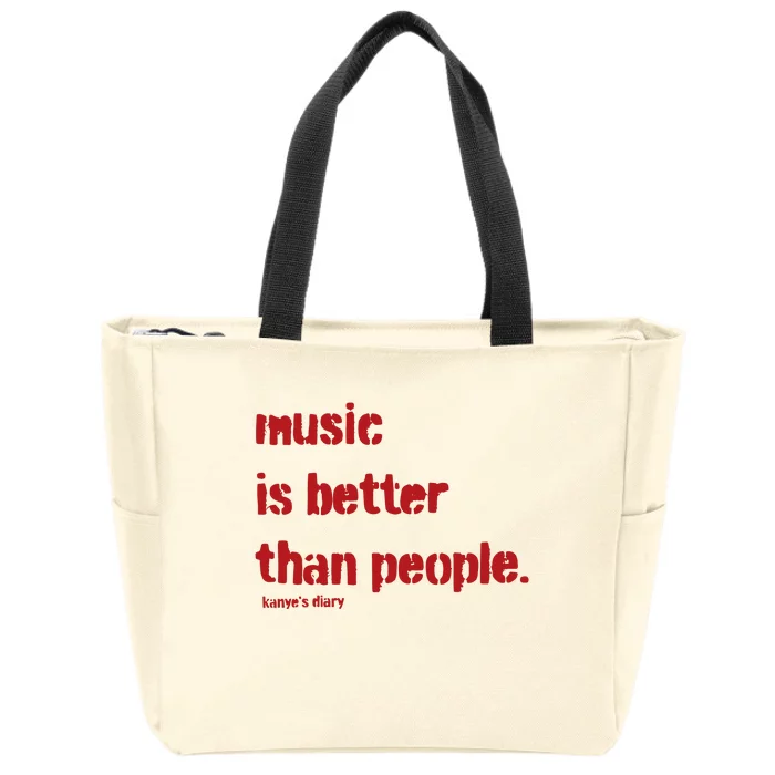 Music Is Better Than People Kanye’S Diary Zip Tote Bag