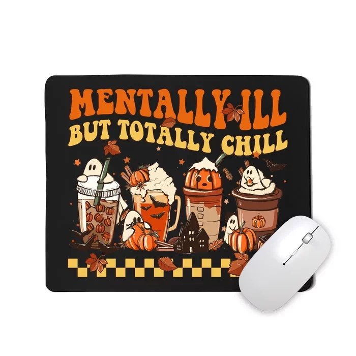 Mentally Ill But Totally Chill Horror Coffee Movie Halloween Mousepad