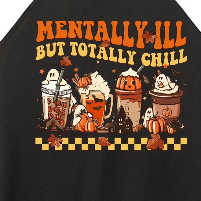 Mentally Ill But Totally Chill Horror Coffee Movie Halloween Women’s Perfect Tri Rocker Tank