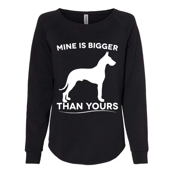 Mine Is Bigger Than Yours Great Dane Dog Womens California Wash Sweatshirt