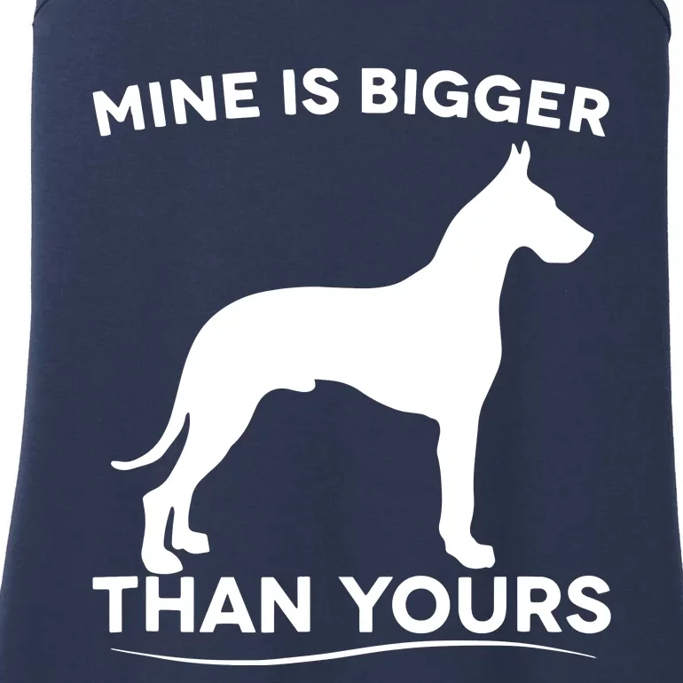 Mine Is Bigger Than Yours Great Dane Dog Ladies Essential Tank