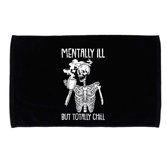 Mentally Ill But Totally Chill Skeleton Funny Microfiber Hand Towel