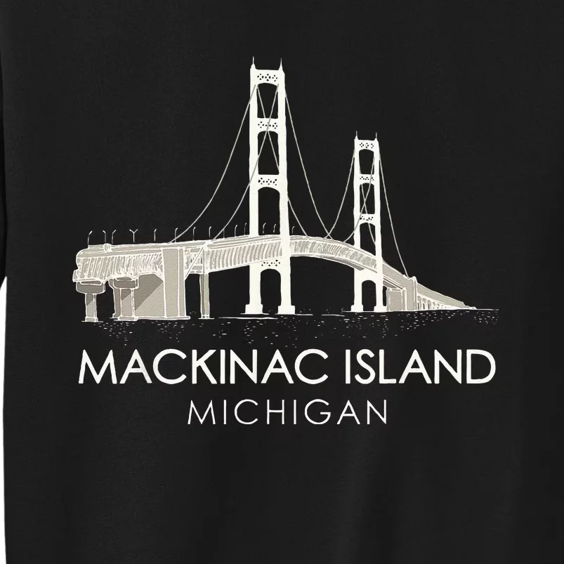 Mackinac Island Bridge Michigan Great Lakes Huron Ferry Trip Tall Sweatshirt