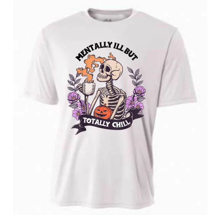 Mentally Ill But Totally Chill Skeleton Coffee Halloween Fun Cooling Performance Crew T-Shirt