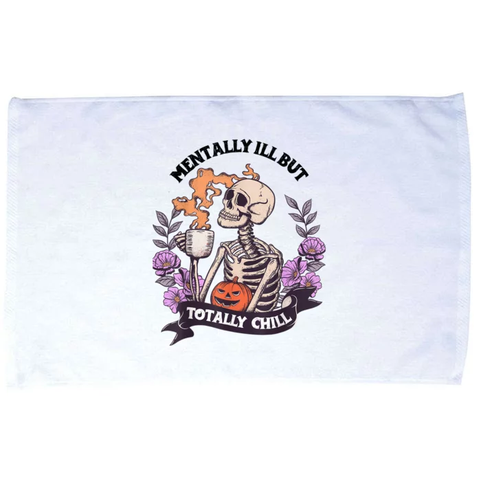 Mentally Ill But Totally Chill Skeleton Coffee Halloween Fun Microfiber Hand Towel