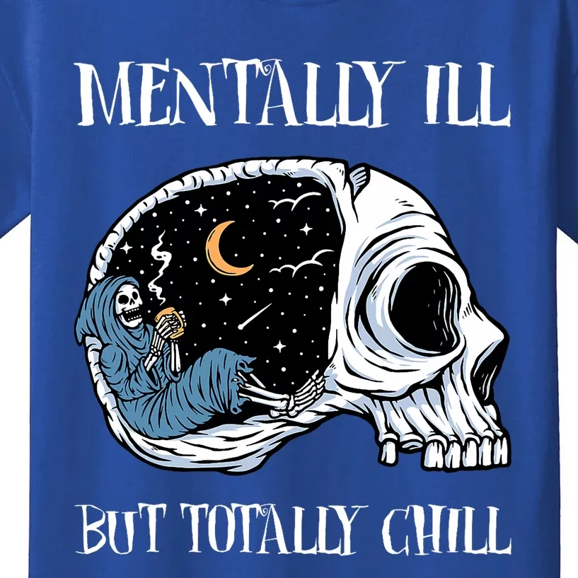 Mentally Ill But Totally Chill Halloween Costume Skeleton Kids T-Shirt