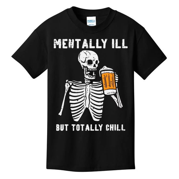 Mentally Ill But Totally Chill Halloween Costume Skeleton Kids T-Shirt