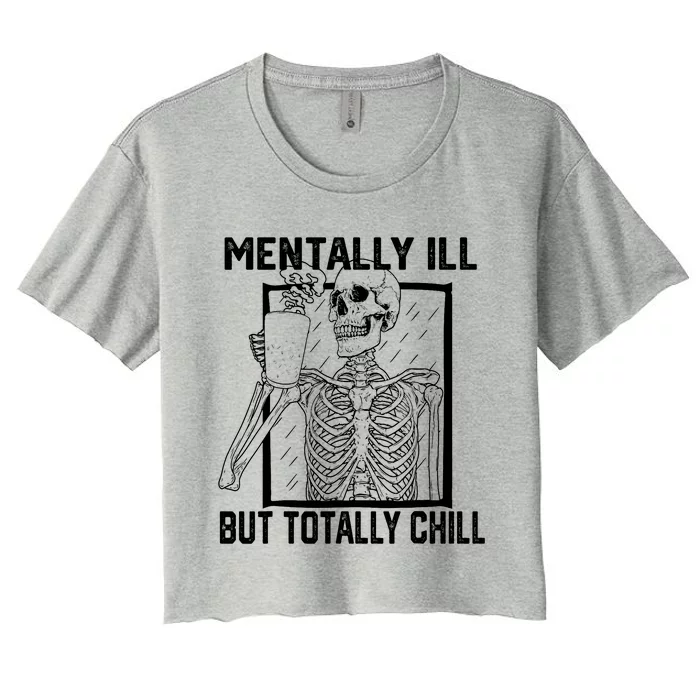 Mentally Ill But Totally Chill Halloween Skeleton Coffee Women's Crop Top Tee