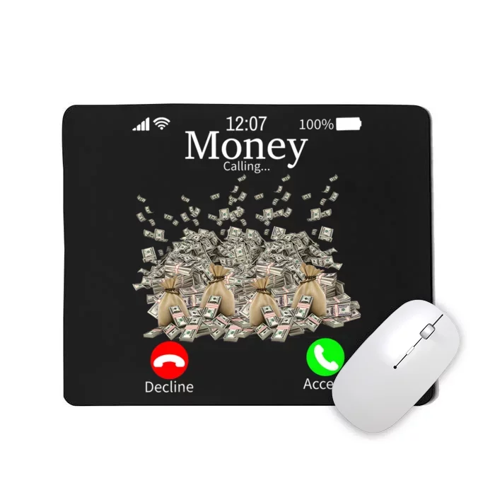 Money Is Calling Cash Funny Business Hustler Mousepad