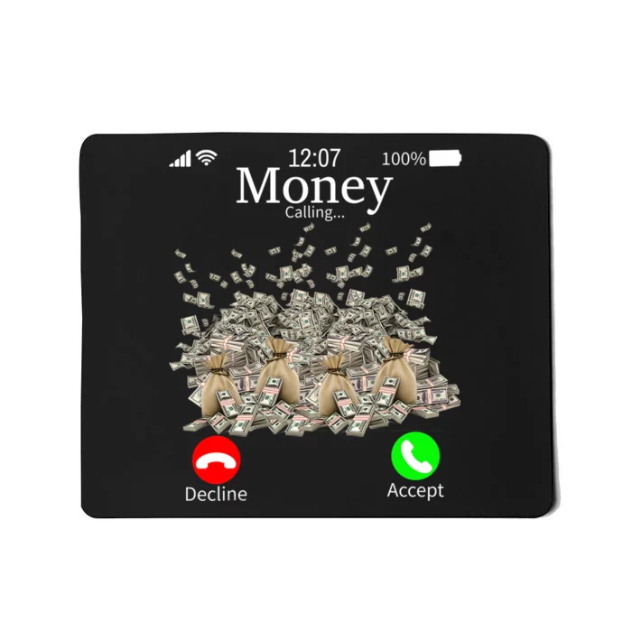 Money Is Calling Cash Funny Business Hustler Mousepad