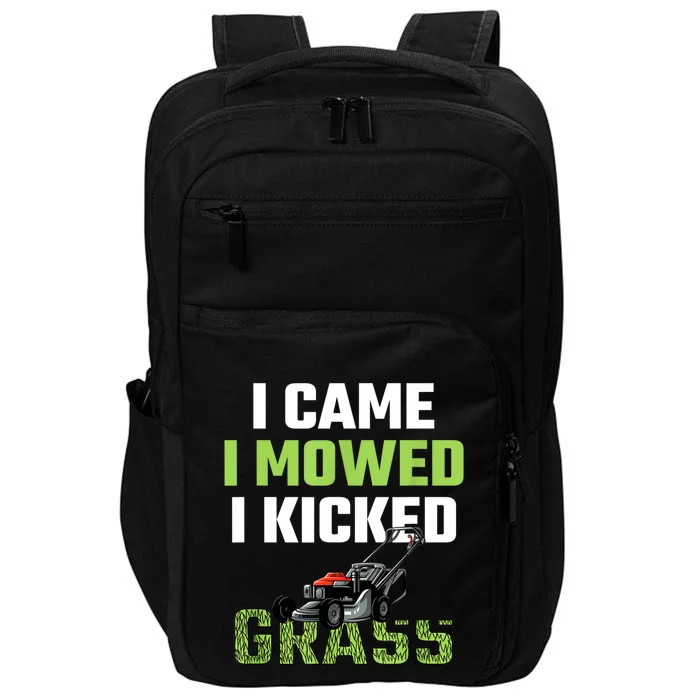 Mens I Came I Mowed I Kicked Grass Funny Lawn Mowing Gardener Impact Tech Backpack