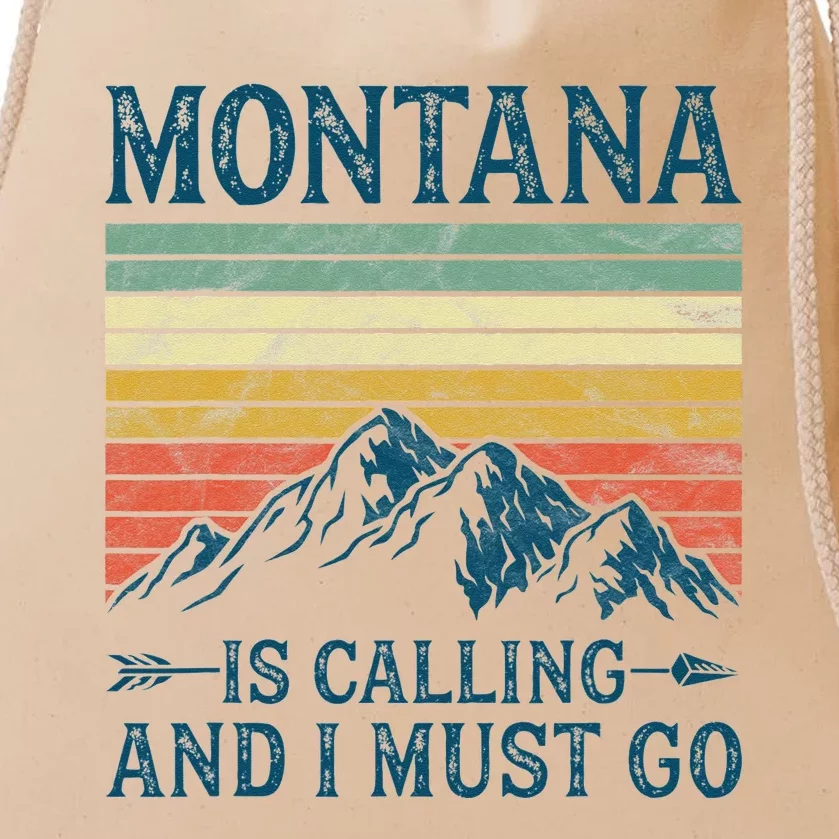 Montana Is Calling And I Must Go Drawstring Bag