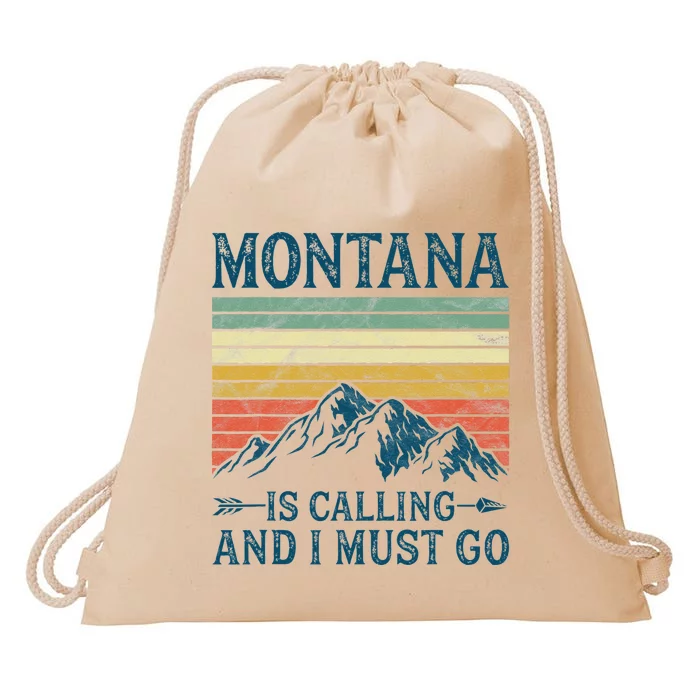 Montana Is Calling And I Must Go Drawstring Bag