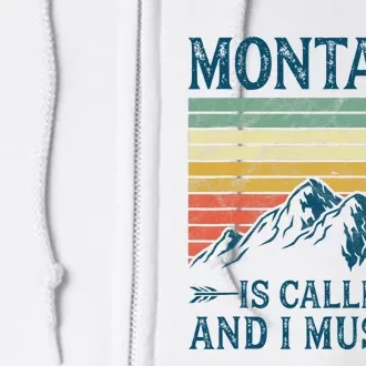 Montana Is Calling And I Must Go Full Zip Hoodie