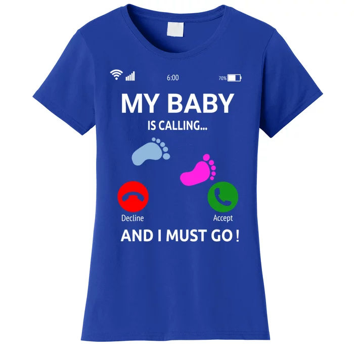 My Is Calling Design Mom To Be Pregnancy Annoucet Cute Gift Women's T-Shirt