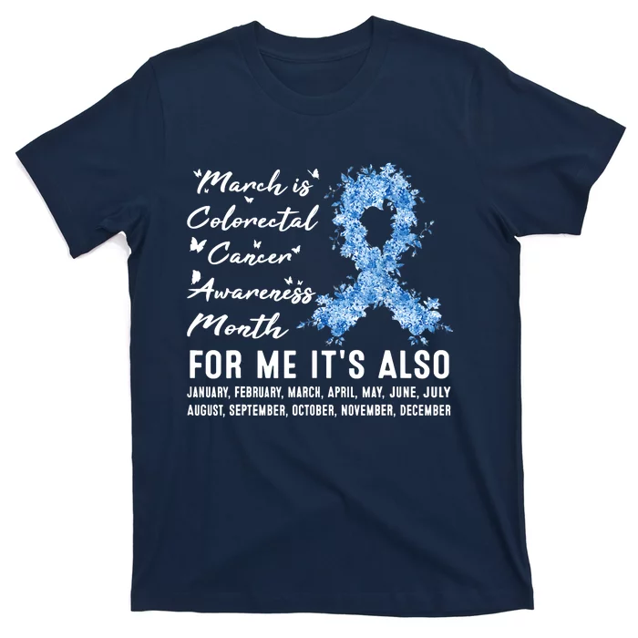 March Is Colorectal Cancer Awareness Month Colon Cancer T-Shirt