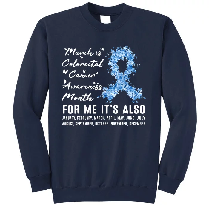 March Is Colorectal Cancer Awareness Month Colon Cancer Tall Sweatshirt