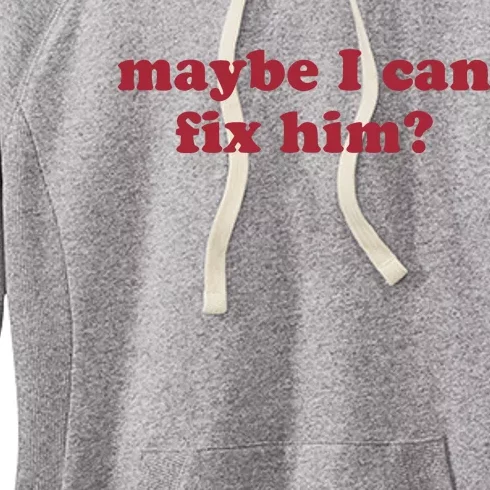 Maybe I Can Fix Him Women's Fleece Hoodie