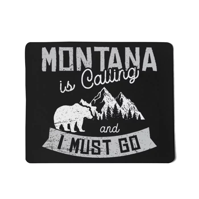 Montana Is Calling Big Sky Grizzly Wilderness Adventure Mousepad