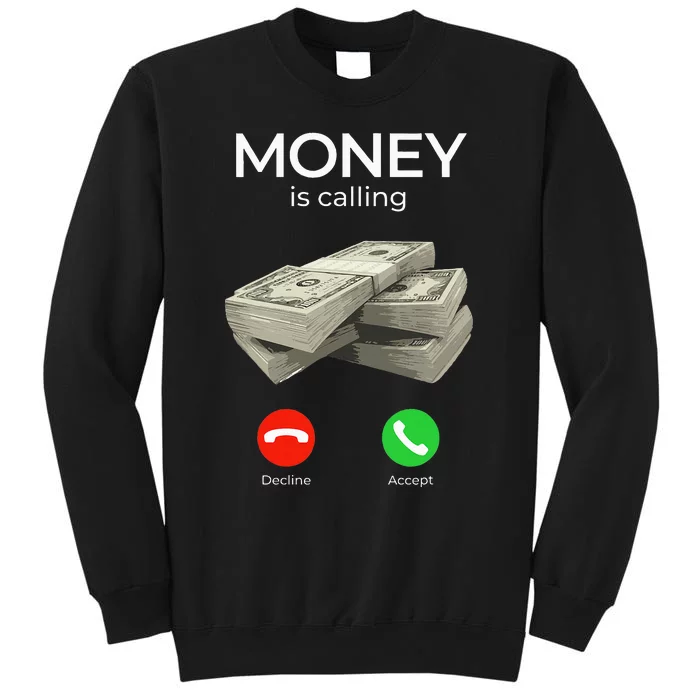 Money Is Calling Cash Funny Business Hustler Sweatshirt