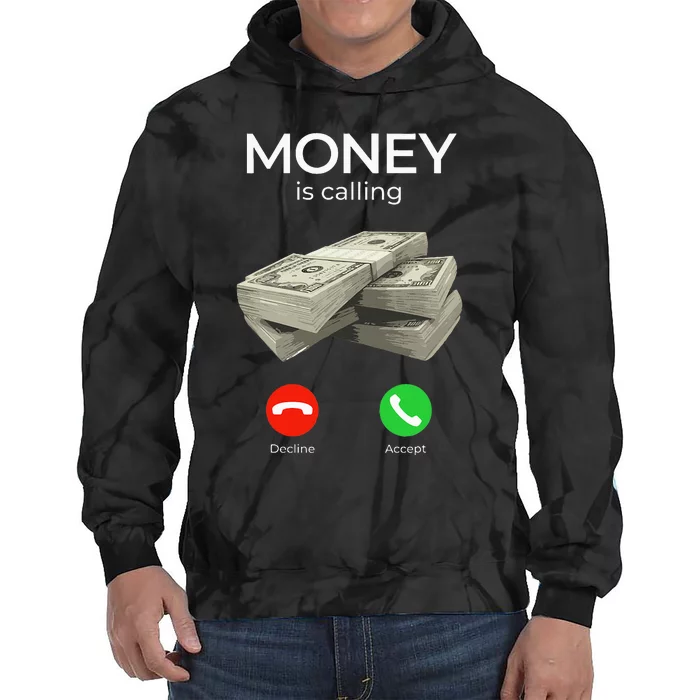 Money Is Calling Cash Funny Business Hustler Tie Dye Hoodie