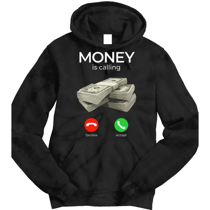 Money Is Calling Cash Funny Business Hustler Tie Dye Hoodie