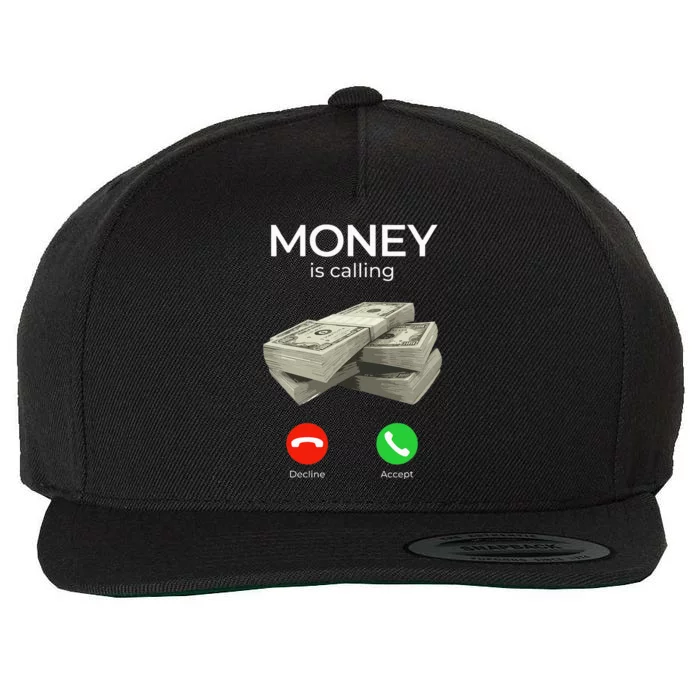 Money Is Calling Cash Funny Business Hustler Wool Snapback Cap