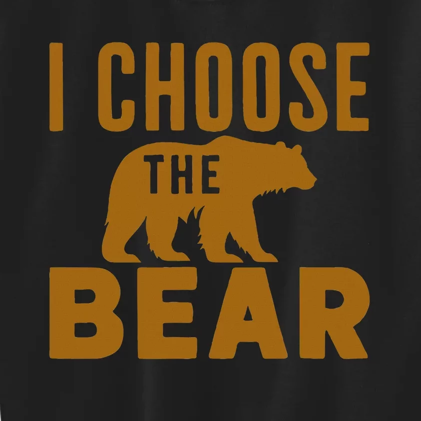 Motivational I Choose The Bear In The Woods Kids Sweatshirt