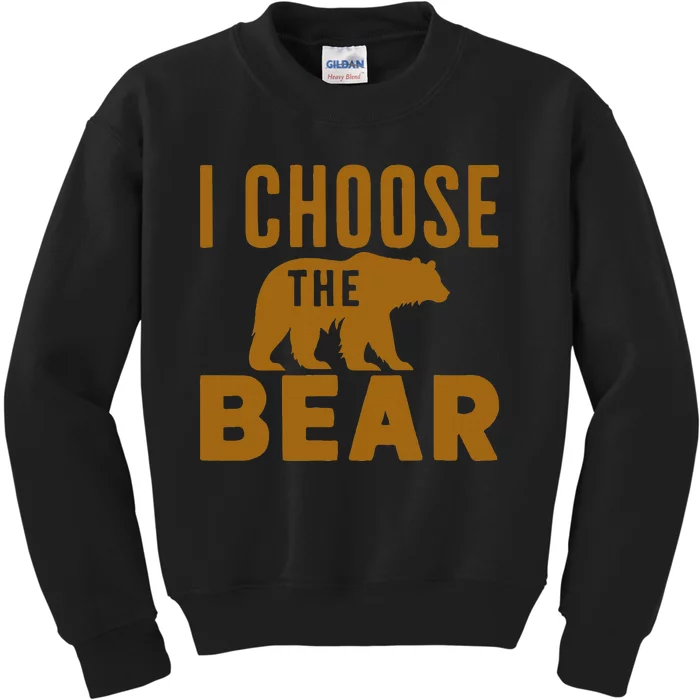 Motivational I Choose The Bear In The Woods Kids Sweatshirt