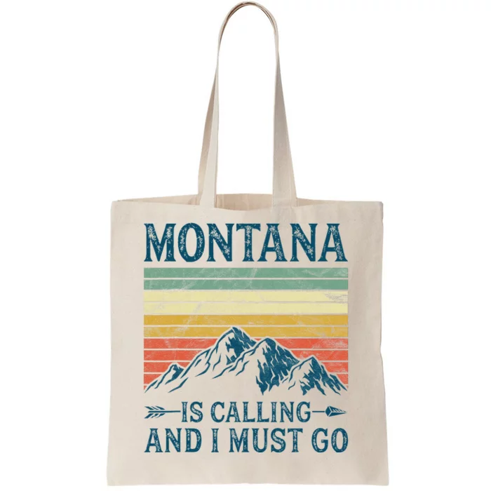 Montana Is Calling And I Must Go Tote Bag