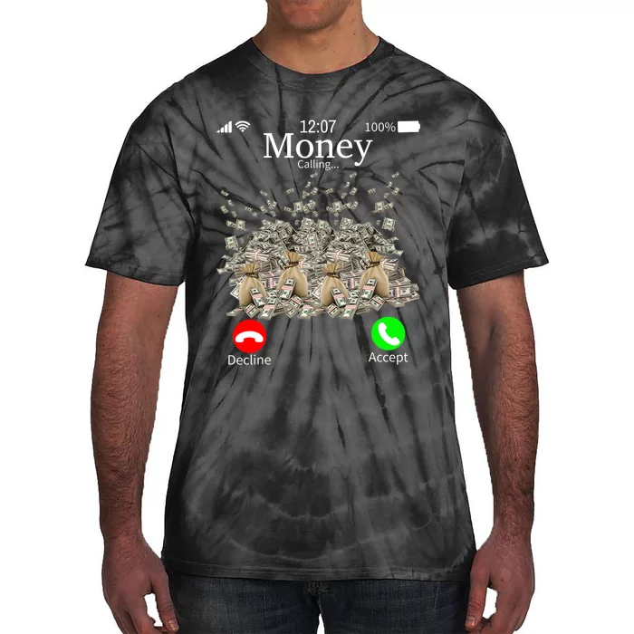 Money Is Calling Cash Funny Business Hustler Tie-Dye T-Shirt