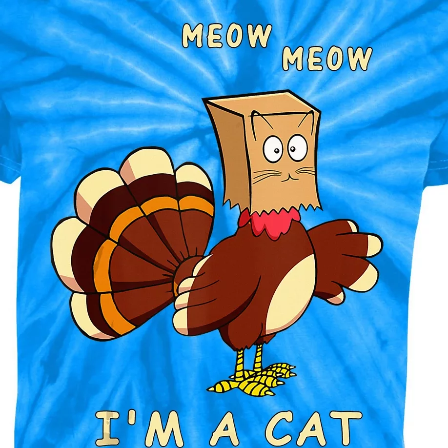 Meow I'm Cat Turkey Fake Cat Funny Cat Lover Thanksgiving Kids Tie-Dye T-Shirt