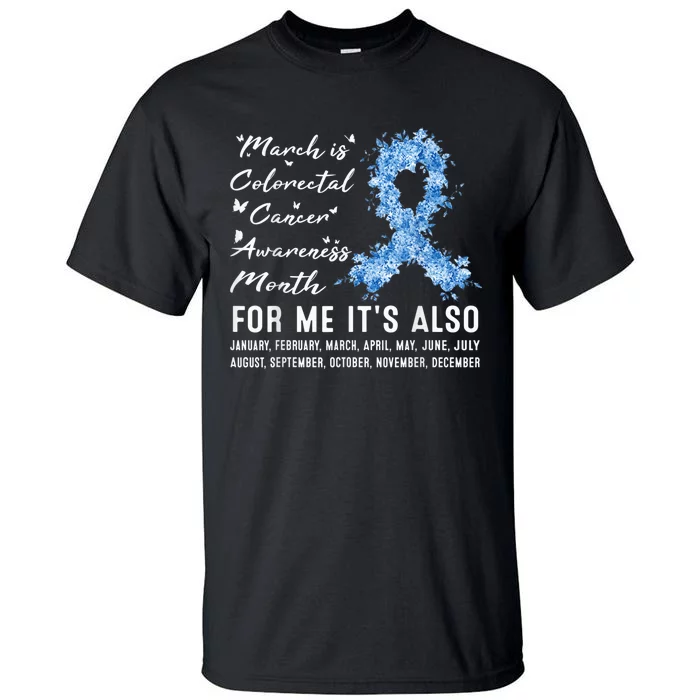 March is Colorectal Cancer Awareness month Colon Cancer Tall T-Shirt