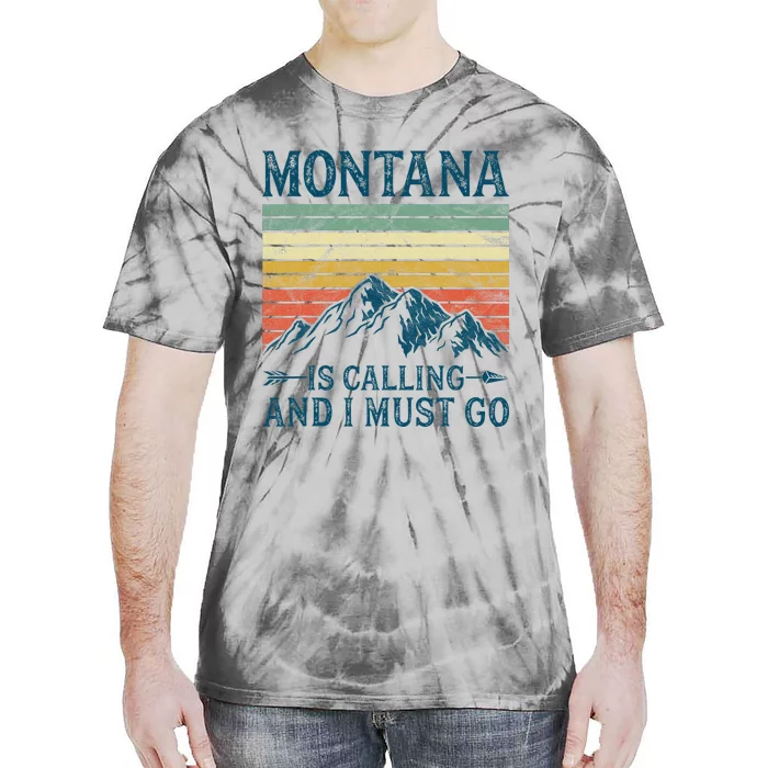 Montana Is Calling And I Must Go Tie-Dye T-Shirt