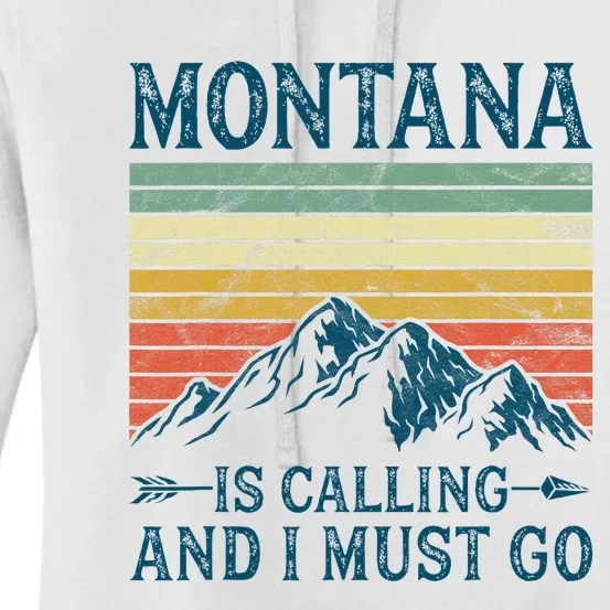 Montana Is Calling And I Must Go Women's Pullover Hoodie