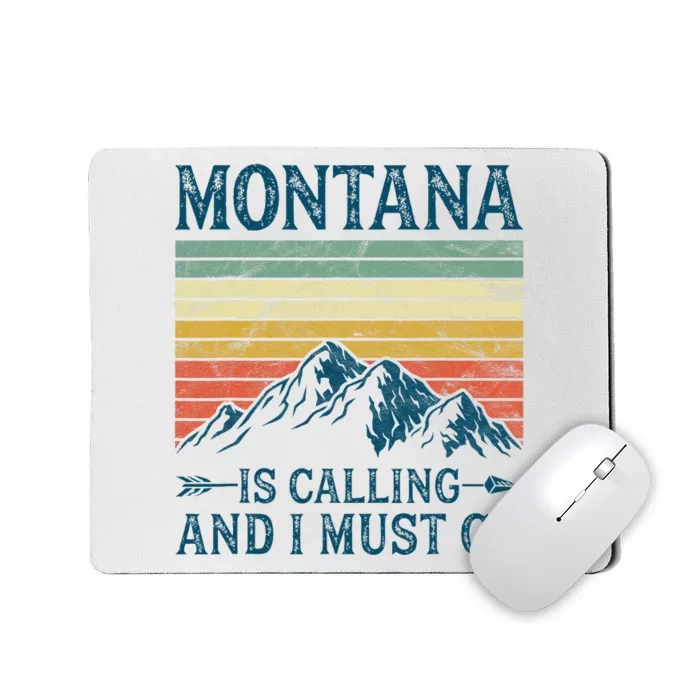 Montana Is Calling And I Must Go Mousepad