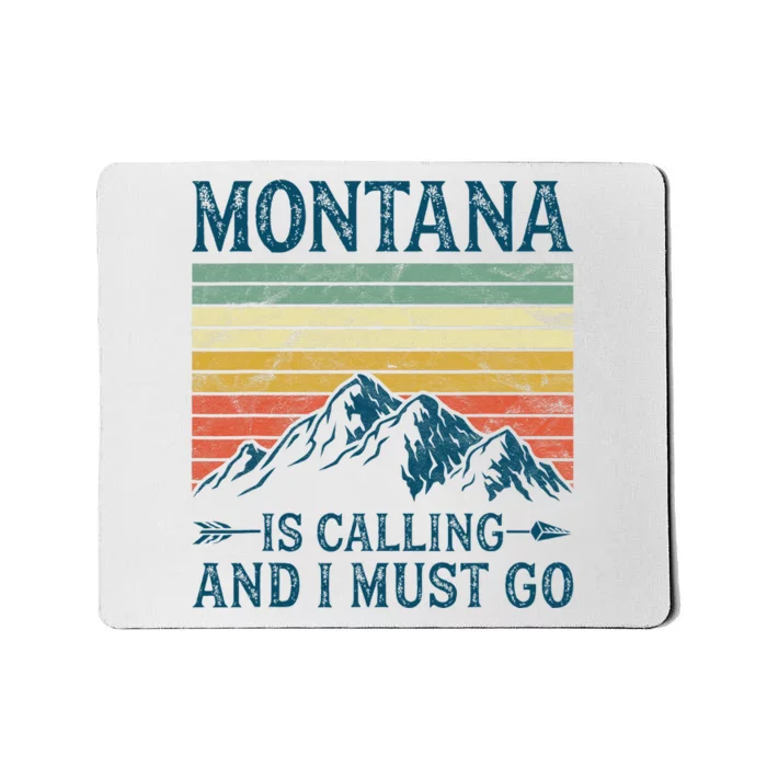 Montana Is Calling And I Must Go Mousepad