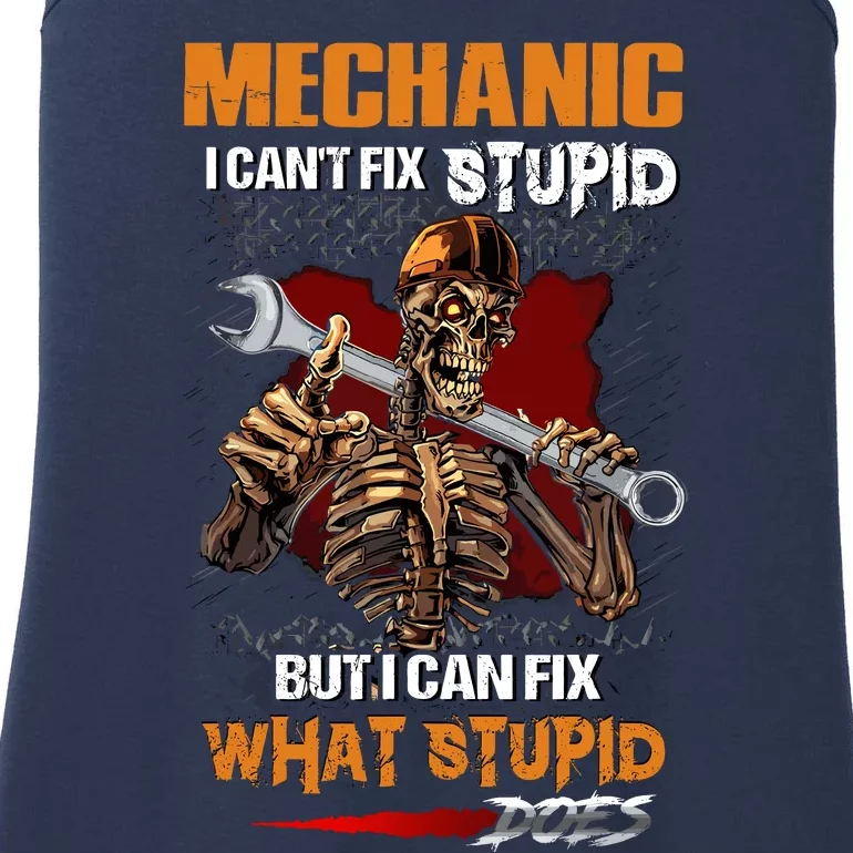 Mechanic I CanT Fix Stupid But I Can Fix What Stupid Does Ladies Essential Tank