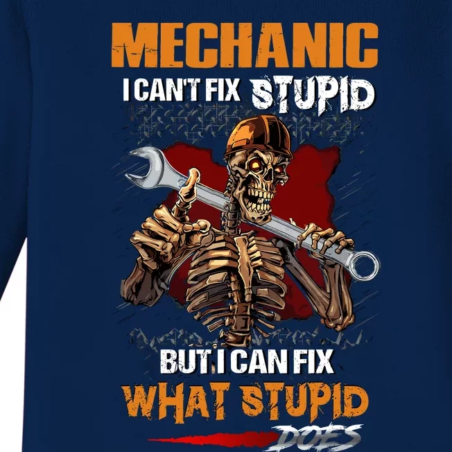 Mechanic I CanT Fix Stupid But I Can Fix What Stupid Does Baby Long Sleeve Bodysuit